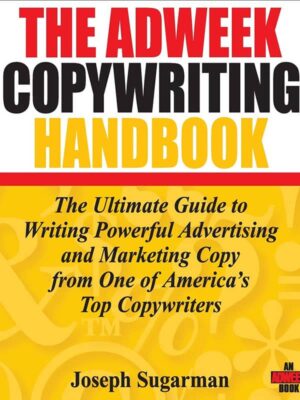 The Adweek Copywriting Handbook. Guide to writting