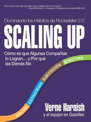 Scaling Up: Cómo es que Algunas Compañías lo Logran