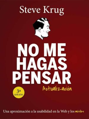 No me hagas pensar. Actualización. Steve Krug