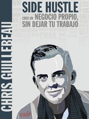 Crea un negocio propio, sin dejar tu trabajo. Side Hustle.