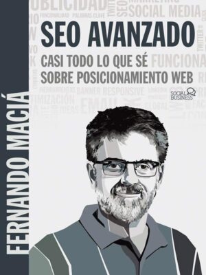 SEO Avanzado. Todo lo que sé sobre posicionamiento web