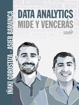 Data Analytics. Mide y Vencerás. Iñaki G. y Asier B.