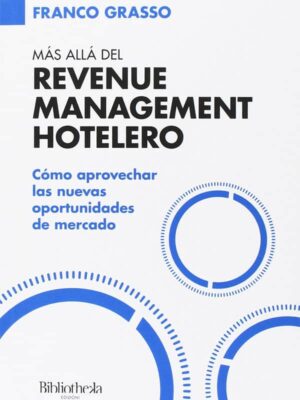 Más allá del Revenue Management Hotelero. Nuevas oportunidades